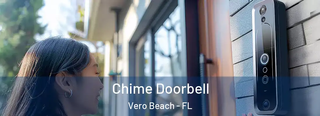 Chime Doorbell Vero Beach - FL