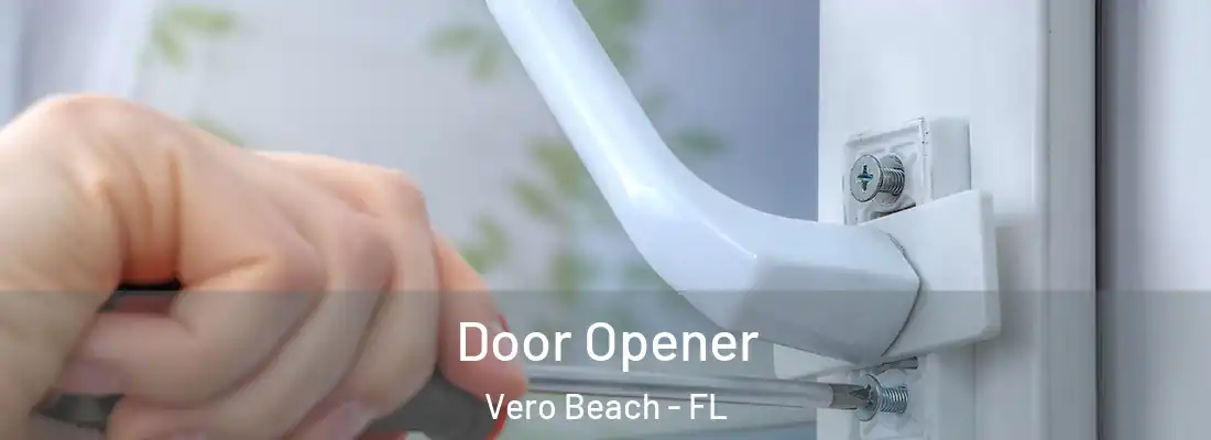 Door Opener Vero Beach - FL