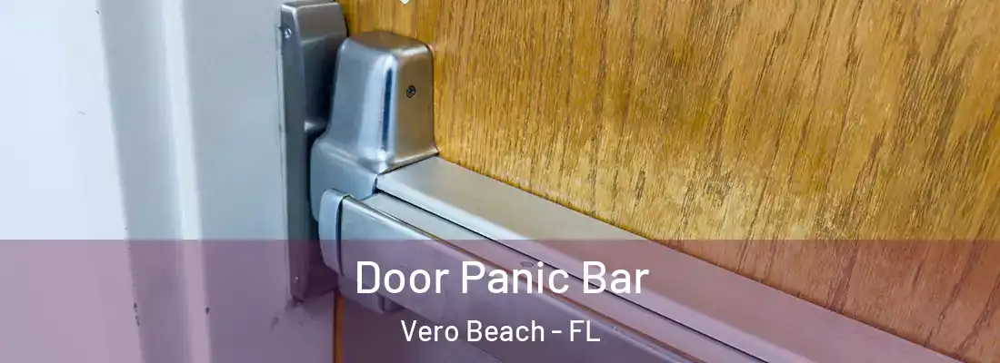 Door Panic Bar Vero Beach - FL