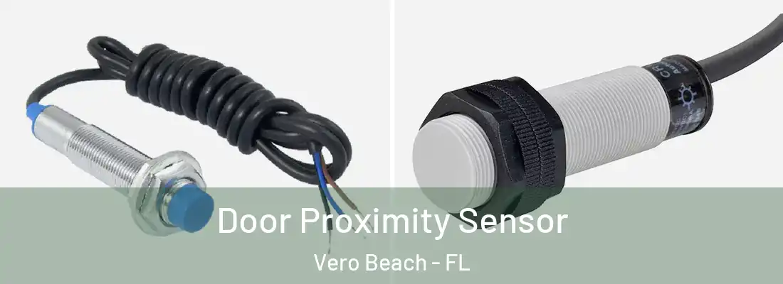 Door Proximity Sensor Vero Beach - FL