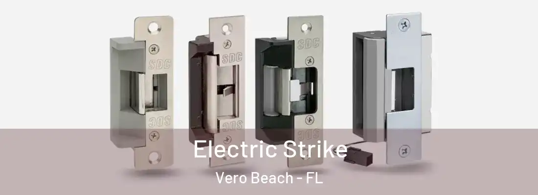Electric Strike Vero Beach - FL