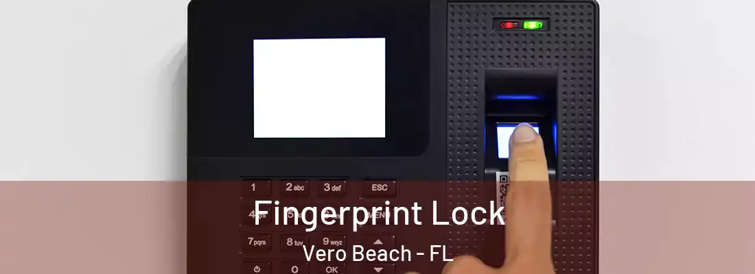 Fingerprint Lock Vero Beach - FL