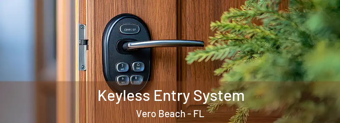 Keyless Entry System Vero Beach - FL