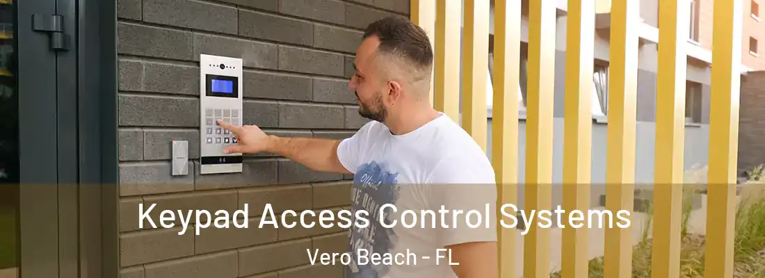 Keypad Access Control Systems Vero Beach - FL