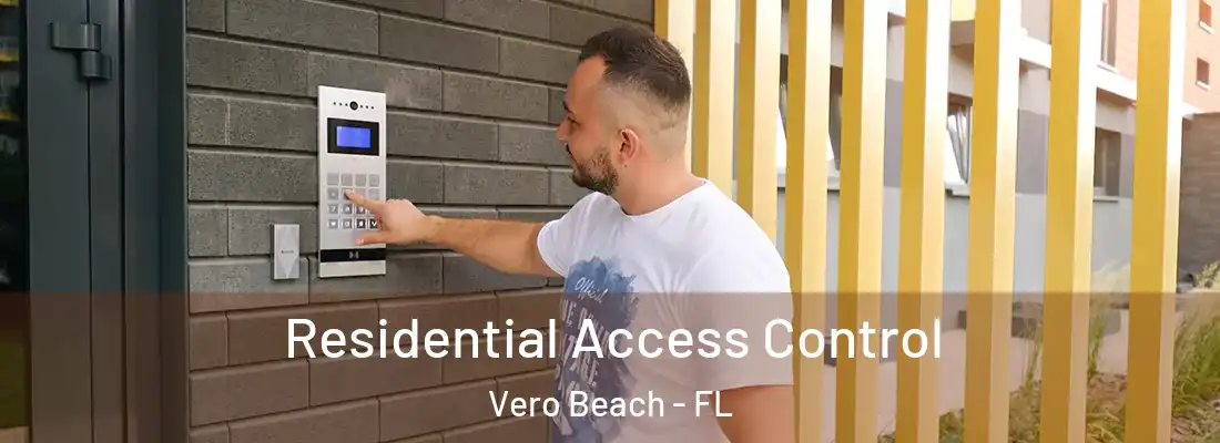 Residential Access Control Vero Beach - FL