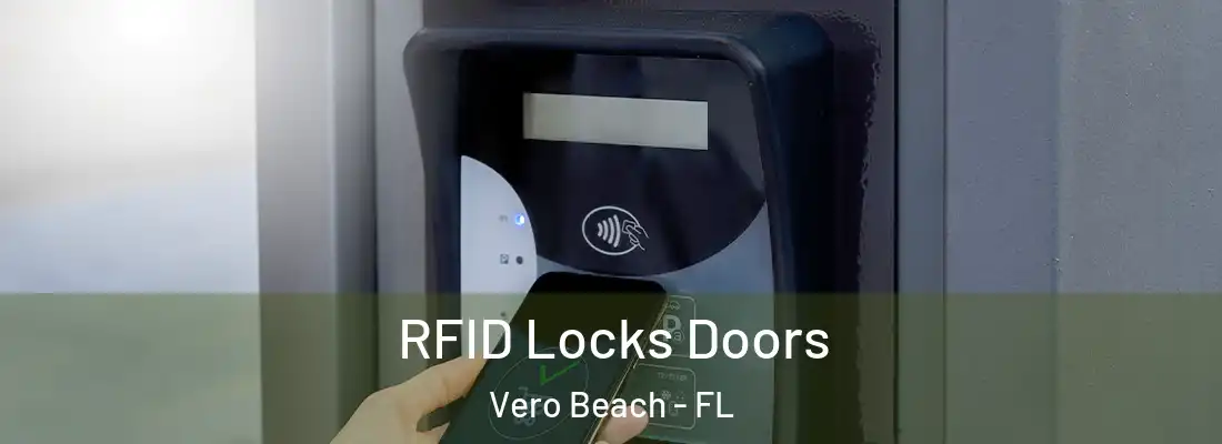 RFID Locks Doors Vero Beach - FL
