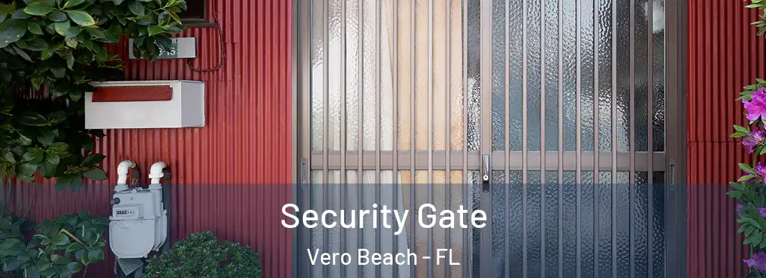 Security Gate Vero Beach - FL