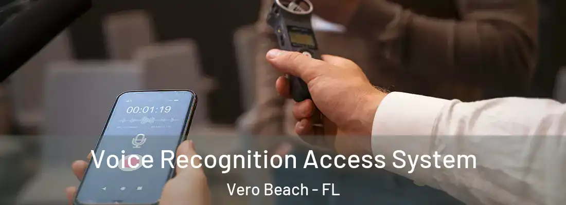 Voice Recognition Access System Vero Beach - FL